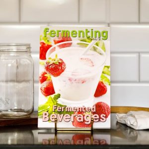Fermenting Vol 2: Fermented Beverages